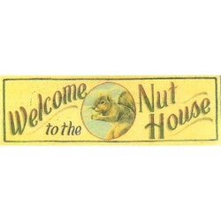 WELCOME TO THE NUT HOUSE
