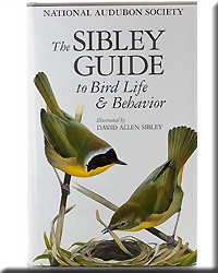 THE SIBLEY GUIDE TO BIRD LIFE AND BEHAVIOR